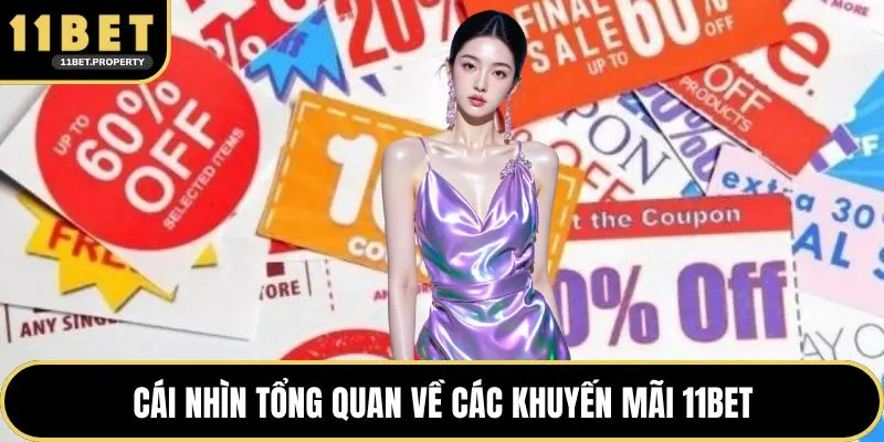 Cái nhìn tổng quan về các khuyến mãi 11BET