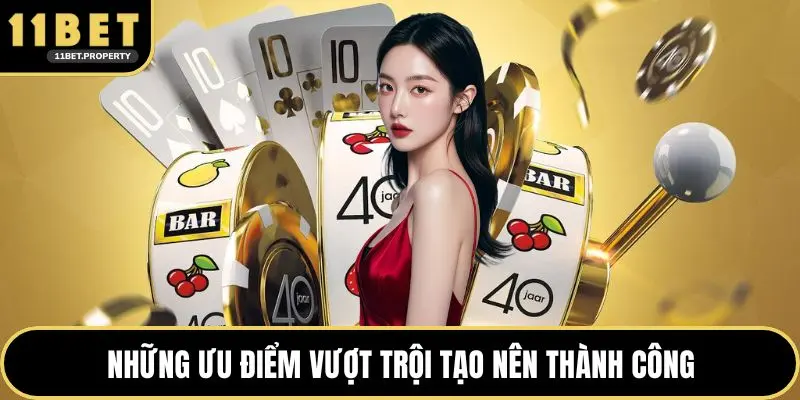 Những ưu điểm vượt trội tạo nên thành công