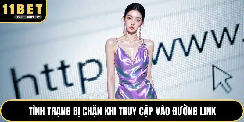 Tình trạng bị chặn khi truy cập vào đường link